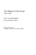 Cover of: The making of urban Europe 1000-1950