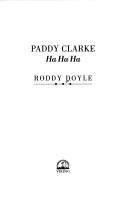 Cover of: Paddy Clarke, ha-ha-ha | Roddy Doyle