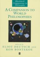 Cover of: A companion to world philosophies by edited by Eliot Deutsch and Ron Bontekoe.