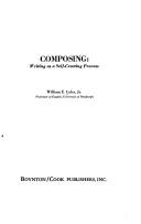 Cover of: Composing: writing as a self-creating process
