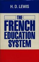Cover of: The French education system by H. D. Lewis