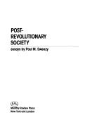 Post-revolutionary society by Paul Marlor Sweezy