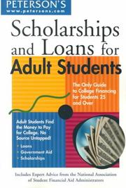 Cover of: Peterson's scholarships and loans for adult students: the only guide to college financing for students 25 and over.