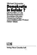 Cover of: Demokratie in Gefahr?: der Konflikt um die Notstandsgesetze : Sozialdemokratie, Gewerkschaften und intellektueller Protest (1958-1968)