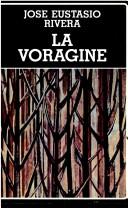 Cover of: La vorágine by Jose Eustasio Rivera