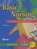 Cover of: Basic nursing by Patricia A. Potter, Anne Griffin Perry
