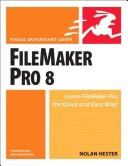 Filemaker Pro 8 for Windows and Macintosh by Nolan Hester