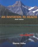 Cover of: An invitation to health by Dianne R. Hales, Dianne R. Hales