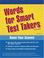 Cover of: Words for Smart Test Takers 2nd Edition (Academic Test Preparation Series)