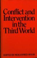 Cover of: Conflict and intervention in the Third World by edited by Mohammed Ayoob