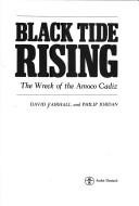 Cover of: Black tide rising: the wreck of the Amoco Cadiz