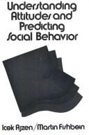 Understanding attitudes and predicting social behavior by Icek Ajzen