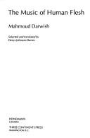 The Music of Human Flesh by Mahmud Darwish