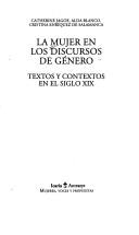 Cover of: La mujer en los discursos de género by Catherine Jagoe, Alda Blanco, Cristina Enríquez de Salamanca [editoras].