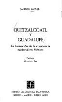 Quetzalcóatl et Guadalupe by Jacques Lafaye