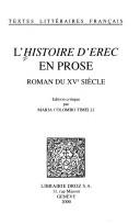 L'Histoire d'Erec en prose by Maria Colombo Timelli