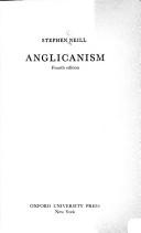 Anglicanism by Stephen Neill