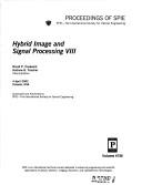 Cover of: Hybrid image and signal processing VIII by David P. Casasent, Andrew G. Tescher, chairs/editors ; sponsored ... by SPIE--the International Society for Optical Engineering.