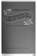 Cover of: Business in great waters: the story of British fishermen