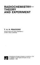 Cover of: Radiochemistry: theory and experiment