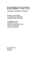 Cover of: Herkünfte: historisch, ästhetisch, kulturell : Beiträge zu einer Tagung aus Anlass des 60. Geburtstags von Bernhard Greiner