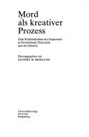 Cover of: Mord als kreativer Prozess: zum Kriminalroman der Gegenwart in Deutschland,  Osterreich und der Schweiz