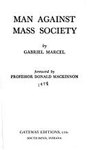 Cover of: Man against mass society by Gabriel Marcel