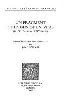 Cover of: Un fragment de la Genèse en vers: fin XIIIe-début XIVe siècle : edition du Ms. Brit. Libr. Harley 3775