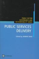 Cover of: Public services delivery by edited by Anwar Shah.