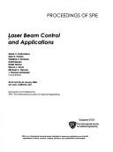 Cover of: Laser beam control and applications: 22-23 and 25-26  January 2006, San Jose, California, USA