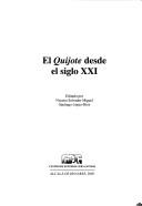 Cover of: El Quijote desde el siglo XXI by editado por Nicasio Salvador Miguel, Santiago López-Ríos.