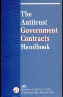 Cover of: The antitrust government contracts handbook: a project of the Sherman Act, Section 1 Committee