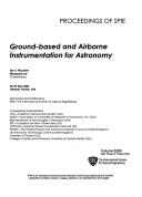 Cover of: Ground-based and airborne instrumentation for astronomy: 25-29 May, 2006, Orlando, Florida, USA