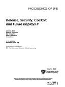 Cover of: Defense, security, cockpit and future displays II: 19-21 April, 2006, Kissimmee, Florida, USA