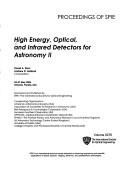 Cover of: High energy, optical, and infrared detectors for astronomy II: 24-27 May, 2006, Orlando, Florida, USA