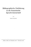 Cover of: Bibliographische Einfu hrung in die franzo sische Sprachwissenschaft.