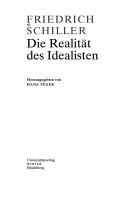 Cover of: Friedrich Schiller: die Realität des Idealisten