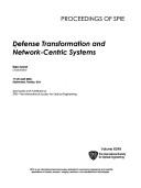 Cover of: Defense transformation and network-centric systems by Raja Suresh, chair/editor ; sponsored ... by SPIE--the International Society for Optical Engineering.