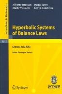 Cover of: Hyperbolic systems of balance laws: lectures given at the C.I.M.E. Summer School held in Cetraro, Italy, July 14-21, 2003
