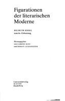 Cover of: Figurationen der literarischen Moderne: Helmuth Kiesel zum 60. Geburtstag