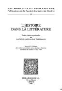 Cover of: L' histoire dans la littérature: actes du 2e colloque de la relève universitaire suisse en études littéraires, Université de Genève, 6-7 juin 1997
