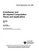 Cover of: Evolutionary and bio-inspired computation: theory and applications : 12-13 April 2007, Orlando, Florida, USA