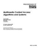 Cover of: Multimedia content access by Alan Hanjalic,  Raimondo Schettini, Nicu Sebe, chairs/editors ; sponsored ... by IS & T--the Society for Imaging Science and Technology, SPIE--the International Society for Optical Engineering .