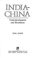 Cover of: India-China : underdevelopment and revolution