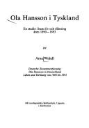 Cover of: Ola Hansson i Tyskland: en studie i hans liv och diktning åren 1890-1893.