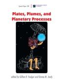 Cover of: Plates, plumes, and planetary processes by edited by Gillian R. Foulger, Donna M. Jurdy.