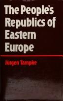 Cover of: The people's republics of Eastern Europe