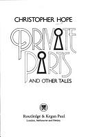 Cover of: Private parts and other tales by Christopher Hope