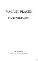 Cover of: Vacant places by Stanley Middleton