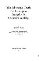 Cover of: The liberating truth: the concept of integrity in Chaucer's writings